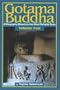Gotama Buddha Volume Two: A Biography Based on the Most Reliable Texts