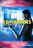 Computers : faster, smaller, and smarter