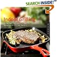 Indoor Grilling: 50 Recipes for Electric and Stovetop Grills and Smokers