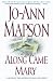 Along Came Mary: A Bad Girl Creek Novel - Jo-Ann Mapson