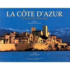 La C�te d'Azur : Le Littoral et le Haut-Pays