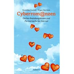 Cyberromanzen. Online-Beziehungskisten und Partnersuche im Internet