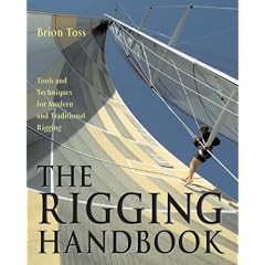 The Rigging Handbook: Tools and Techniques for Modern and Traditional Rigging