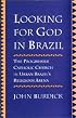 Looking for God in Brazil: The Progressive Catholic Church in Urban Brazil's Religious Arena