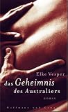 Das Geheimnis des Australiers - Elke Vesper