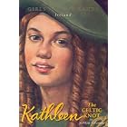 Kathleen: The Celtic Knot (Girls of Many Lands) by Siobhan Parkinson and Troy Howell