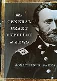When General Grant Expelled the Jews