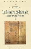 La mesure cadastrale : Estimer la valeur du foncier