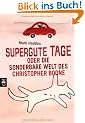 Supergute Tage oder Die sonderbare Welt des Christopher Boone
