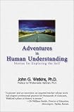 Adventures in Human Understanding: Stories for Exploring the Self John G. Watkins, Woltemade Hartman
