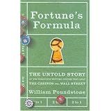 Fortune's Formula: The Untold Story of the Scientific Betting System That Beat the Casinos and Wall Street