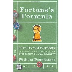 Fortune's Formula: The Untold Story of the Scientific Betting System That Beat the Casinos and Wall Street