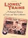 Lionel Trains: A Pictorial History of Trains and Their Collectors