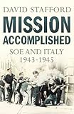 Mission accomplished : SOE and Italy 1943-1945