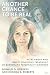 Another Chance to Be Real: Attachment and Object Relations Treatment of Borderline Personality Disorder