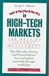 Winning in High-Tech Markets: The Role of General Management : How Motorola, Corning, and General Electric Have Built Global Leadership Through Tech