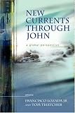 New Currents through John: A Global Perspective (Resources for Biblical Study) (Resources for Biblical Study)