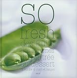 Revue Seuil  / So fresh : Des fruits des légumes de l'entrée au dessert