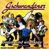Darum Sind Wir Happy - Gschwandtner