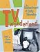 Books : TV Wonderland: The Enchantment of Early Television