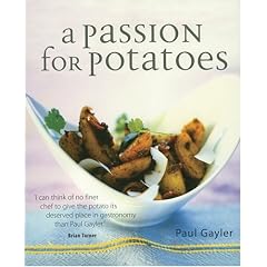 A Passion for Potatoes: 150 Culinary Treats, from Classic to Contemporary