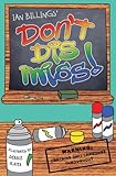 Don't dis miss!