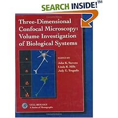 Three-Dimensional Confocal Microscopy: Volume Investigation of Biological Specimens: Volume Investigation of Biological Specimens (Cell Biology)