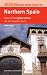 Northern Spain: How to Find Great Wines Off the Beaten Track (Discovering Wine Country)