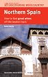 Northern Spain: How to Find Great Wines Off the Beaten Track (Discovering Wine Country)