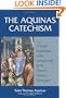 The Aquinas Catechism: A Simple Explanation of the Catholic Faith by the Church's Greatest Theologian