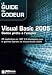 Visual Basic 2005 : Codes prets a l'emploi