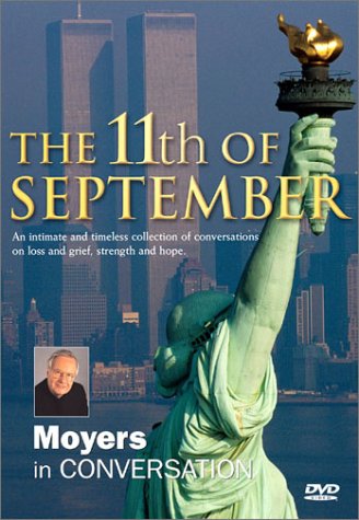 The 11th of September - Bill Moyers in Conversation - What- How - and Why!