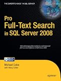 Pro Full-Text Search in SQL Server 2008