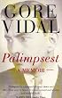 Palimpsest: A Memoir