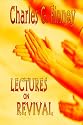 Lectures on Revival of Religion (Charles G Finney on Revivals)