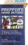 Prepper's Home Defense: Security Stra...