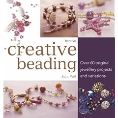 Creative Beading: Over 60 Original Jewellery Projects and Variations