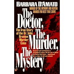 The Doctor, the Murder, the Mystery: The True Story of the Dr. John Branion Murder Case