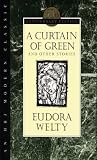 A Curtain Of Green: and Other Stories