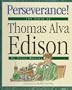 Perseverance: The Story of Thomas Alva Edison (Value Biographies)