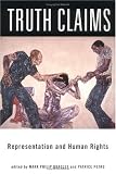 Truth Claims: Representation and Human Rights (New Directions in International Studies)