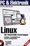 Linux für industrielle Steuerungen. Mit CD-ROM