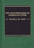 The Motorization of American Cities