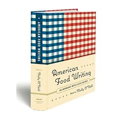 American Food Writing: An Anthology: With Classic Recipes