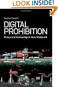 Digital Prohibition: Piracy and Authorship in New Media Art