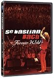Sebastian Bach: Forever Wild