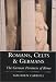 Romans, Celts and Germans: The German Provinces of Rome