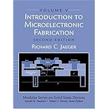 Introduction to Microelectronic Fabrication: Volume 5 of Modular Series on Solid State Devices (2nd Edition)