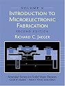 Introduction to Microelectronic Fabrication: Volume 5 of Modular Series on Solid State Devices (2nd Edition)