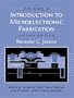 Introduction to Microelectronic Fabrication: Volume 5 of Modular Series on Solid State Devices (2nd Edition)